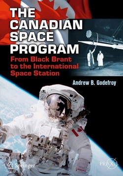 The Canadian Space Program: From Black Brant to the International Space Station (Springer Praxis Books) ebook
