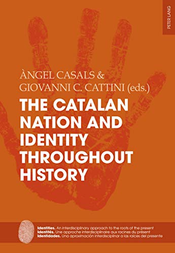 The Catalan Nation and Identity Throughout History (Identities / Identit�s / Identidades Book 10) ebook