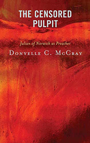 The Censored Pulpit: Julian of Norwich as Preacher ebook