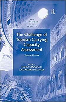 The Challenge of Tourism Carrying Capacity Assessment: Theory and Practice (New Directions in Tourism Analysis) ebook