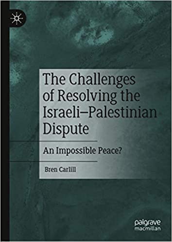 The Challenges of Resolving the Israeli�Palestinian Dispute: An Impossible Peace? ebook