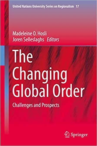 The Changing Global Order: Challenges and Prospects (United Nations University Series on Regionalism Book 17) ebook