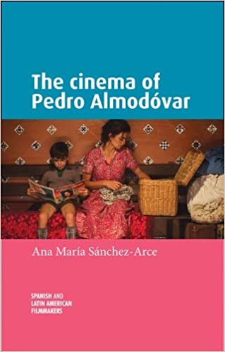 The cinema of Pedro Almod�var (Spanish and Latin-American Filmmakers) ebook