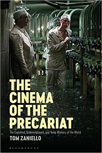 The Cinema of the Precariat: The Exploited, Underemployed, and Temp Workers of the World ebook