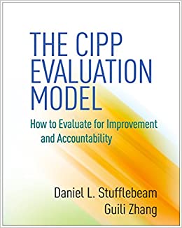 The CIPP Evaluation Model: How to Evaluate for Improvement and Accountability ebook