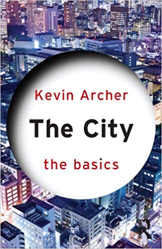 The City: The Basics ? Kevin Archer ? ebook