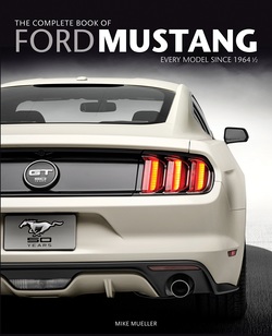 The Complete Book of Ford Mustang: Every Model Since 1964 1/2 (Complete Book Series) ebook