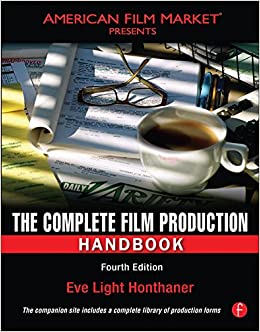 The Complete Film Production Handbook, Fourth Edition (American Film Market Presents) ebook