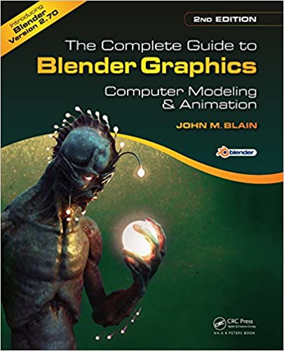 The Complete Guide to Blender Graphics: Computer Modeling and Animation ebook