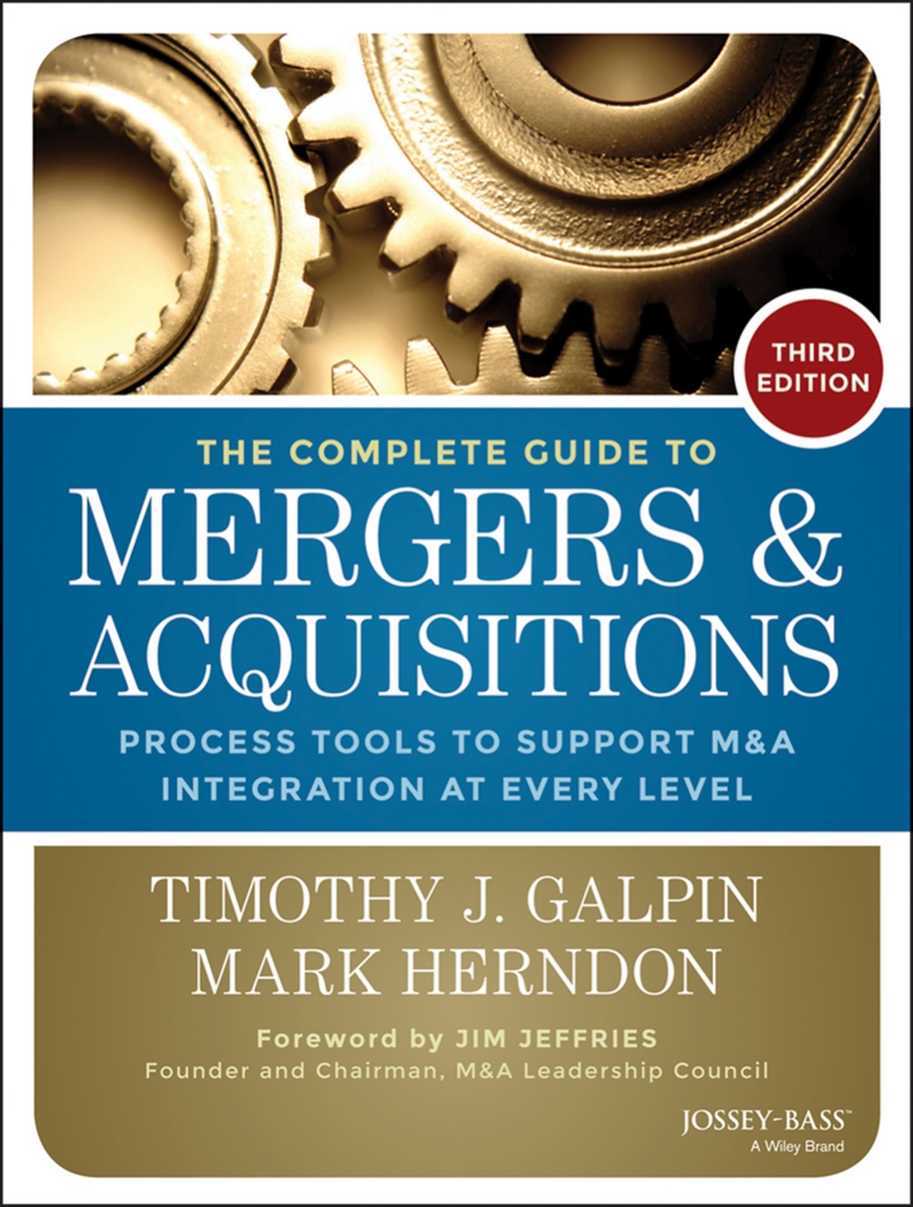 The Complete Guide to Mergers and Acquisitions: Process Tools to Support M&A Integration at Every Level ebook