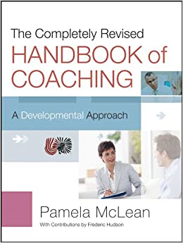 The Completely Revised Handbook of Coaching: A Developmental Approach ebook
