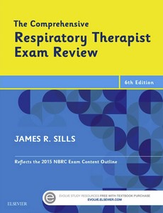 The Comprehensive Respiratory Therapist Exam Review 6th Edition by James R. Sills MEd CPFT RRT ebook