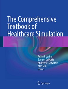 The Comprehensive Textbook of Healthcare Simulation by Adam I. Levine ebook