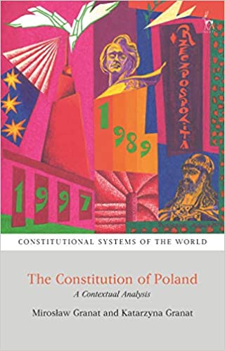 The Constitution of Poland: A Contextual Analysis (Constitutional Systems of the World) ebook
