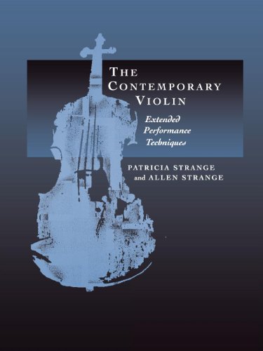 The Contemporary Violin: Extended Performance Techniques (The New Instrumentation Series Book 7) ebook
