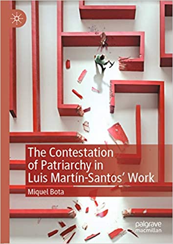 The Contestation of Patriarchy in Luis Mart�n-Santos' Work ebook