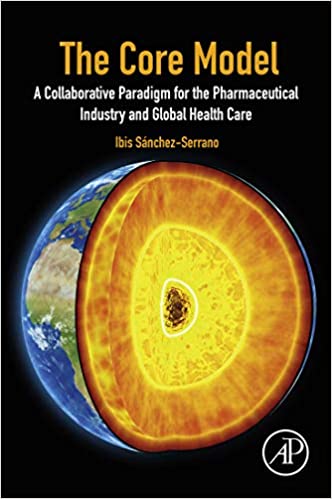 The Core Model: A Collaborative Paradigm for the Pharmaceutical Industry and Global Health Care ebook