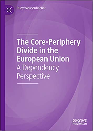 The Core-Periphery Divide in the European Union: A Dependency Perspective ebook