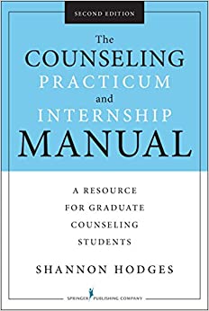 The Counseling Practicum and Internship Manual, Second Edition: A Resource for Graduate Counseling Students ebook