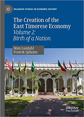 The Creation of the East Timorese Economy: Volume 2: Birth of a Nation (Palgrave Studies in Economic History) ebook