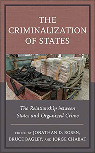 The Criminalization of States: The Relationship between States and Organized Crime (Security in the Americas in the Twenty-First Century) ebook
