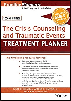 The Crisis Counseling and Traumatic Events Treatment Planner, with DSM-5 Updates, 2nd Edition (PracticePlanners) ebook