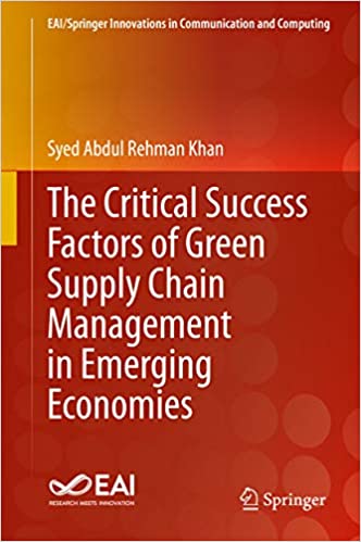 The Critical Success Factors of Green Supply Chain Management in Emerging Economies (EAI/Springer Innovations in Communication and Computing) ebook