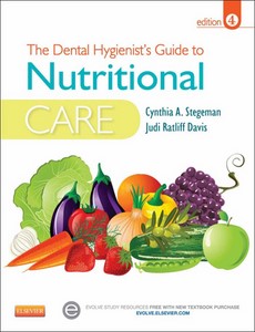 The Dental Hygienist?s Guide to Nutritional Care 4th Edition by Cynthia A. Stegeman ebook