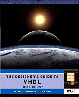 The Designer's Guide to VHDL, Third Edition (Systems on Silicon) (Volume 3) ebook