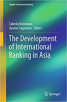 The Development of International Banking in Asia (Studies in Economic History) ebook