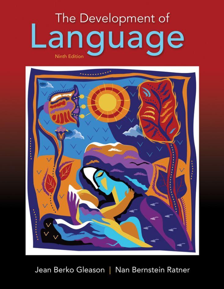 The Development of Language 9th Edition by Jean Berko Gleason ebook