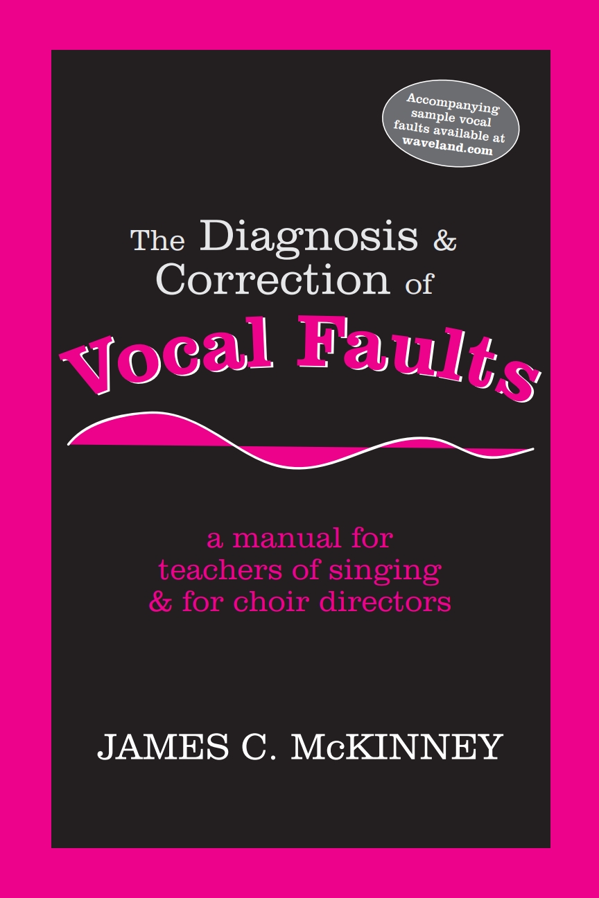 The Diagnosis and Correction of Vocal Faults: A Manual for Teachers of Singing and for Choir Directors ebook