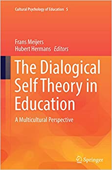 The Dialogical Self Theory in Education: A Multicultural Perspective (Cultural Psychology of Education (5)) ebook