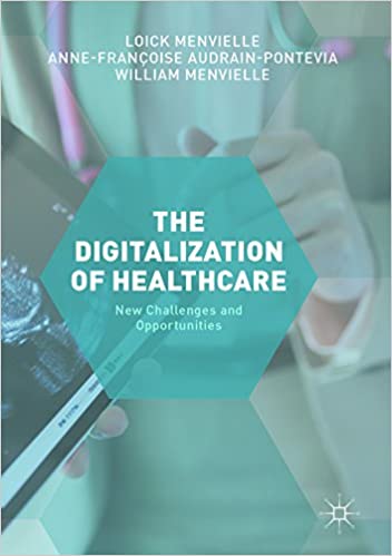 The Digitization of Healthcare: New Challenges and Opportunities ebook