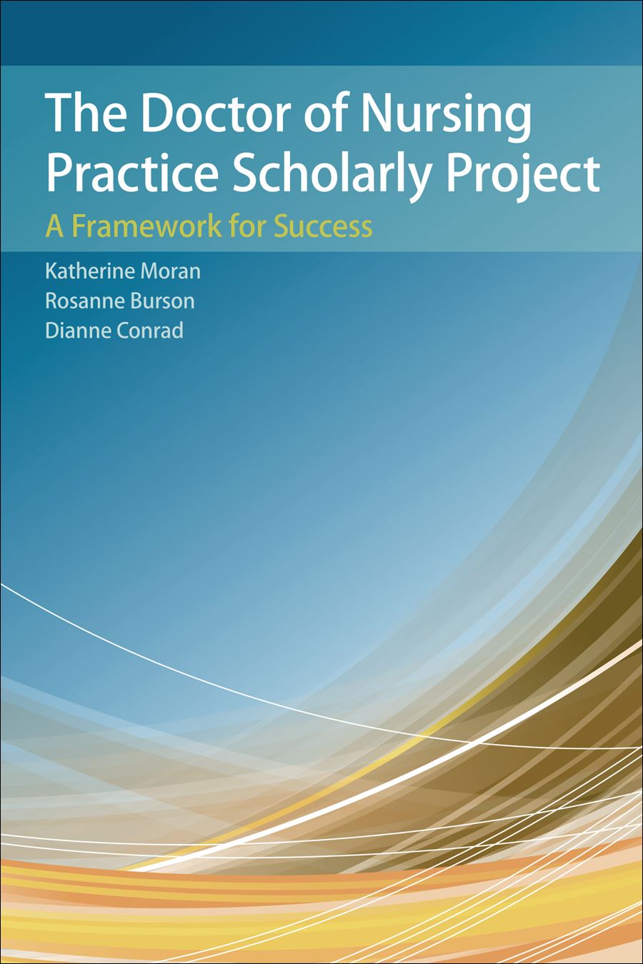 The Doctor of Nursing Practice Scholarly Project ebook