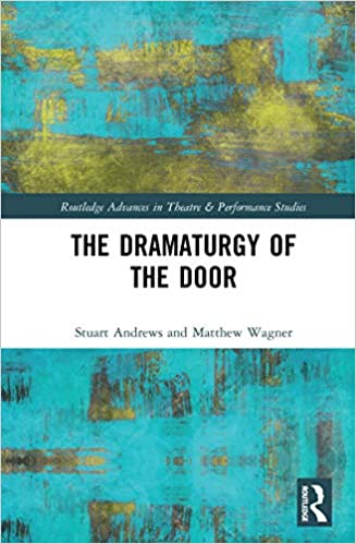 The Dramaturgy of the Door (Routledge Advances in Theatre & Performance Studies) ebook