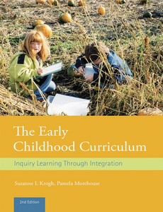 The Early Childhood Curriculum Inquiry Learning Through Integration 2nd by Suzanne L. Krogh ebook