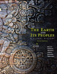 The Earth and Its Peoples A Global History, Volume II Since 1500 2 6th by Richard Bulliet ebook
