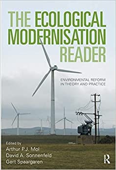 The Ecological Modernisation Reader: Environmental Reform in Theory and Practice ebook