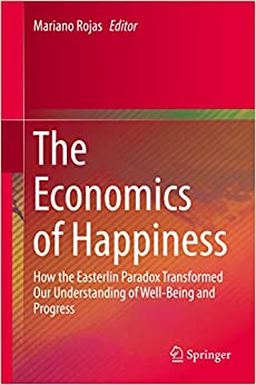 The Economics of Happiness: How the Easterlin Paradox Transformed Our Understanding of Well-Being and Progress ebook
