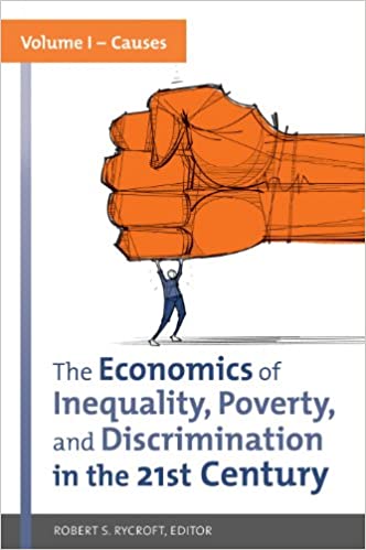 The Economics of Inequality, Poverty, and Discrimination in the 21st Century [2 volumes] ebook