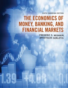 The Economics of Money, Banking and Financial Markets 6th Sixth Canadian Edition By Frederic S. Mishkin ebook