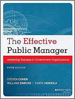 The Effective Public Manager: Achieving Success in Government Organizations ebook