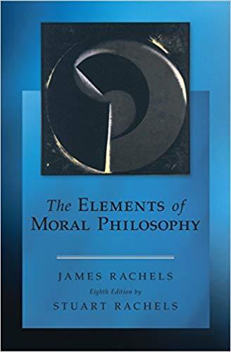 The Elements of Moral Philosophy 8th Edition by James Rachels ebook