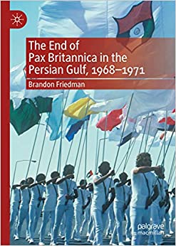 The End of Pax Britannica in the Persian Gulf, 1968-1971 ebook