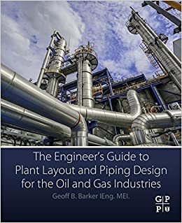 The Engineer's Guide to Plant Layout and Piping Design for the Oil and Gas Industries ebook