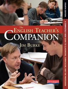 The English Teacher?s Companion Fourth Edition by Jim Burke ebook