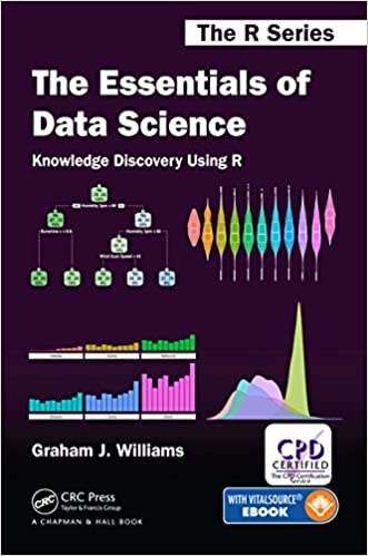 The Essentials of Data Science: Knowledge Discovery Using R (Chapman & Hall/CRC The R Series) ebook