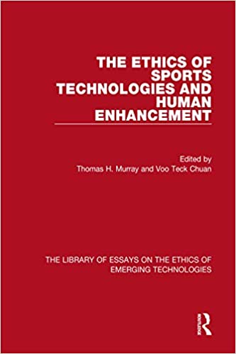 The Ethics of Sports Technologies and Human Enhancement (The Library of Essays on the Ethics of Emerging Technologies) ebook