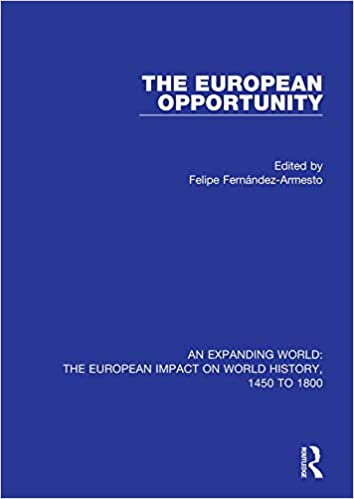The European Opportunity (An Expanding World: The European Impact on World History, 1450 to 1800 Book 2) ebook
